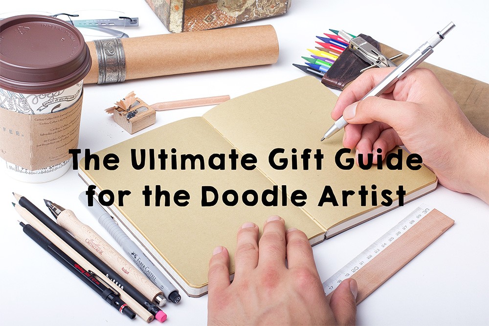 The Ultimate Gift Guide for the Doodle Artist (Updated for 2023